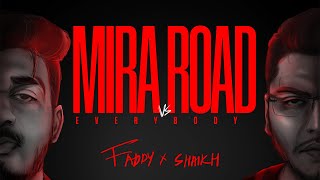 MIRA ROAD VS EVERYBODY  MCSHAIKH FADDYBOB Explicit [upl. by Colon]