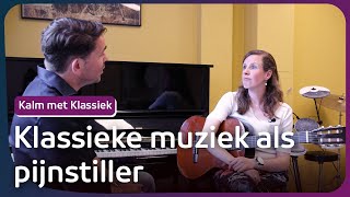 Minder pijn én sneller herstellen dankzij klassieke muziek  Kalm met Klassiek [upl. by Mayrim]