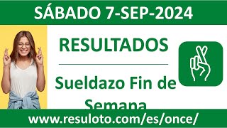 Resultado del sorteo Sueldazo Fin de Semana del sabado 7 de septiembre de 2024 [upl. by Millham]