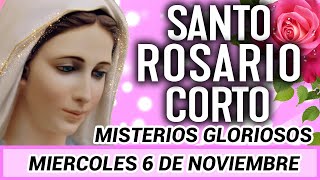 SANTO ROSARIO CORTO de hoy 🔥 Miercoles 6 de Noviembre 2024🔥 Misterios Gloriosos 🔥 Rosario de Hoy 🌹 [upl. by Adikam]