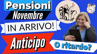 🟣 PENSIONI NOVEMBRE IN ARRIVO 👉 ANTICPO O RITARDO…❓ 👀 [upl. by Darill]