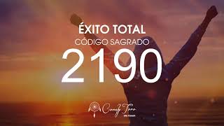 Éxito Total con el Código Sagrado 2190 [upl. by Myrtle]