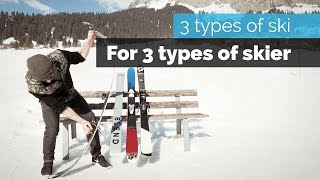 3 Types of Ski for 3 Types of Skier [upl. by Egarton]