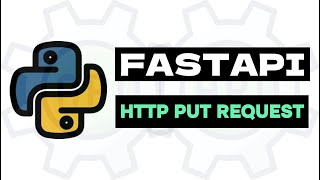 HTTP Put Method  Python FASTAPI Tutorial Lesson 9 [upl. by Eaver]