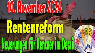 Rentenreform ab 10 November 2024 Alle wichtigen Änderungen für Rentner im Überblick [upl. by Israeli431]