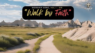 S18  quotWalk by Faithquot  VERSION 2 Inspiring Christian Worship Song of Trust and Hope [upl. by Fuld]