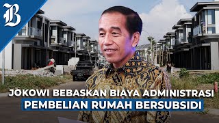 Jokowi Isyaratkan Lanjutkan Pembebasan PPN Perumahan [upl. by Noillid884]