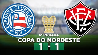 BAHIA 1 x 1 VITÓRIA BAVI Copa do Nordeste 2023 6ª Rodada  Narração [upl. by Annig]