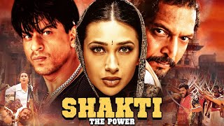 SRK Thriller  Shakti  The Power Full Movie  Shah Rukh Khan Karishma Kapoor Nana Patekar [upl. by Preston]