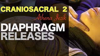 Athena Jezik  Craniosacral 2  Diaphragm Releases [upl. by Assirual721]