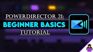 PowerDirector 21 The Beginner Basics Tutorial [upl. by Arondell67]