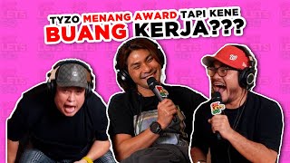 TYZO MENANG AWARD TAPI KENE BUANG KERJA  EP 73 [upl. by Carney]