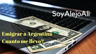 Emigrar a Argentina  Cuanto dinero me llevo  DEBES ESTAR PREPARADO [upl. by Cappello81]