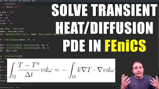 Finite Element 6 Transient heat transfer diffusion in FEniCS weak formulation amp implementation [upl. by Ellyn]