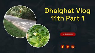 Dhalghat  Patiya  My 11th Vlog  Part 1  Spectrum  Sharup Barua [upl. by Gorman]