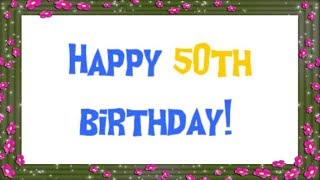 Happy 50th Birthday  50th Birthday Wishes [upl. by Burd]