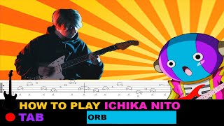 How to play  Ichika Nito  Orb  TAB Tutorial [upl. by Llertnac700]