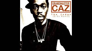 Grandmaster Caz — “The Judge DEx Extended Remix”  Audio [upl. by Ahtebbat]