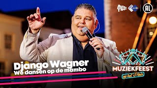 Django Wagner  We dansen op de mambo LIVE • Muziekfeest op het Plein 2024  Sterren NL [upl. by Clay76]