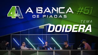 BANCA DE PIADAS  DOIDERA  51 Participação Diogo Defante [upl. by Magdalen]