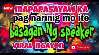 Basagan Ng speaker battle remix 🔥 Mapapasayaw ka pag narinig mo ito Viral Ngayon [upl. by Monahon]