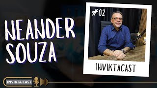 NEANDER SOUZA  InviktaCast 02 [upl. by Ennaer]