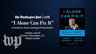 Carol Leonnig and Philip Rucker discuss their new book I Alone Can Fix It Full Stream 720 [upl. by Seerdi464]