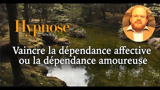 Dépendance affective  La Comprendre et sen Sortir 👨‍❤️‍👨 [upl. by Ecnaret]