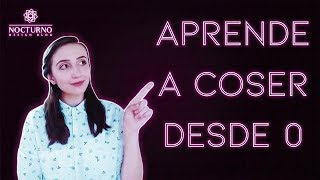 Cómo aprender a coser desde cero guía para principiantes en la costura [upl. by Leeda]