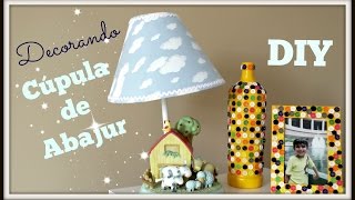 DIY CÚPULA DE ABAJUR  Como revestir com tecido  Customização [upl. by Ramar186]