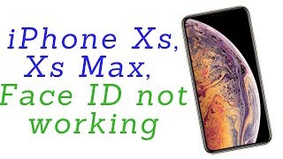 How to fix Face id not working on iPhone Xs Xs Max Xr [upl. by Ecarret378]