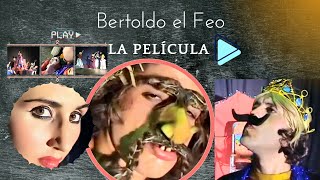 Bertoldo el Feo La Película [upl. by Beitnes]