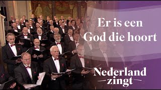 Er is een God die hoort  Nederland Zingt [upl. by Evvy]