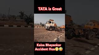 Kaisa Bhayankar Accident Hai Tata is Great tatamotors ratantata viralshorts tata tatacompanies [upl. by Blanca]