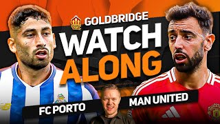 FC PORTO vs MANCHESTER UNITED Live With MARK GOLDBRIDGE [upl. by Adnohsat210]