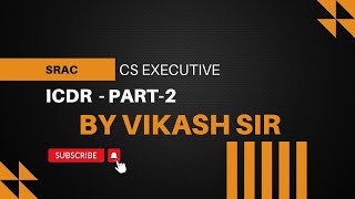 ICDR Regulations 2018 part2  CS EXECUTIVE  BY VIKASH SIR [upl. by Faux952]