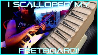 I SCALLOPED MY GUITAR FRETBOARD [upl. by Omrellug538]