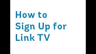 Link TV Sign Up Walkthrough [upl. by Eidoj327]