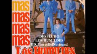 Los Humildes  Despecho [upl. by Assin]