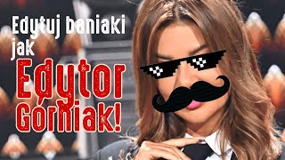 Edytuj Baniaki jak Edytor Górniak  Dzvon tutorial [upl. by Drofnats385]