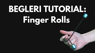 Begleri Tutorial  Finger Rolls Ladder Progression [upl. by Ettelra]