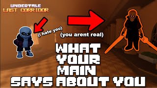 What your Undertale Last Corridor main says about you [upl. by Vinita158]