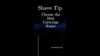 Choosing The Best Cartridge Razor [upl. by Koby307]