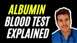 Doctor Explains Albumin Blood Test  Liver and Kidney disease [upl. by Grail509]