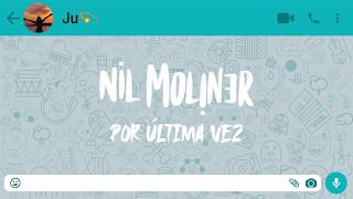 Nil Moliner  Por última vez Lyric Video Oficial [upl. by Englebert]