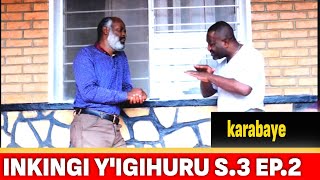 S3 EP2 🔴INKINGI YIGIHURU  Karabaye  FILM NYARWANDA [upl. by Nnaaihtnyc]