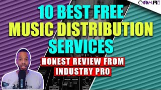 10 Best FREE Music Distribution Services HONEST Review From Industry PRO [upl. by Eneleuqcaj]