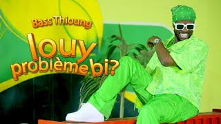 Bass Thioung  Louy Problème Bi  Clip Officiel [upl. by Snoddy506]