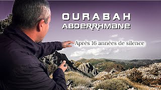 Ourabah Abderrahmane Après 16 années de silence [upl. by Oler591]