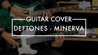 Deftones  Minerva Guitar Cover [upl. by Edith]